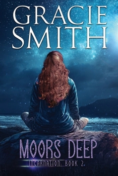 Paperback Moors Deep: Incarnation Series: Book 2 Book