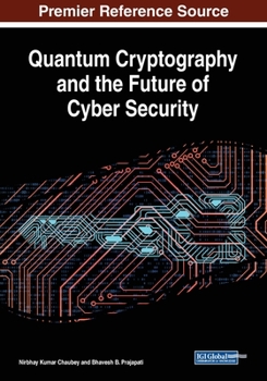 Paperback Quantum Cryptography and the Future of Cyber Security Book