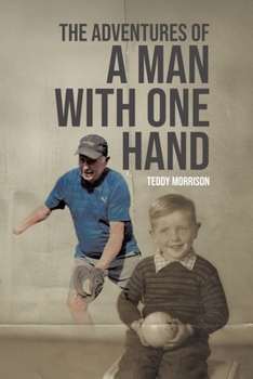 Paperback The Adventures of a Man With One Hand Book