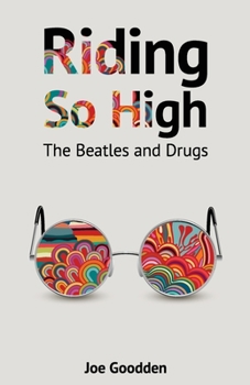Paperback Riding So High: The Beatles and Drugs Book
