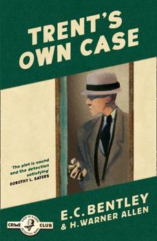 Trent's Own Case - Book #2 of the Philip Trent