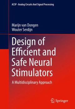 Hardcover Design of Efficient and Safe Neural Stimulators: A Multidisciplinary Approach Book
