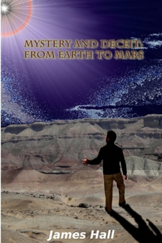 Paperback Mystery and Deceit: From Earth to Mars Book