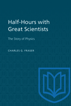 Paperback Half-Hours with Great Scientists: The Story of Physics Book