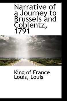 Paperback Narrative of a Journey to Brussels and Coblentz, 1791 Book