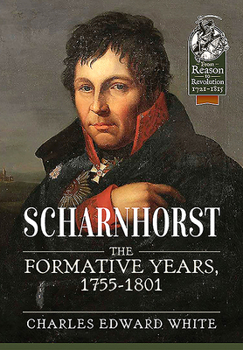 Paperback Scharnhorst: The Formative Years, 1755-1801 Book