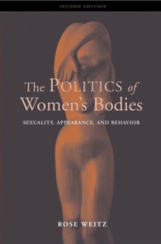 Paperback The Politics of Women's Bodies: Sexuality, Appearance, and Behavior Book