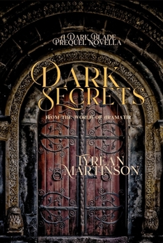 Paperback Dark Secrets: A Dark Blade Prequel Novella Book