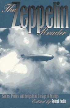 Paperback The Zeppelin Reader: Stories, Poems, and Songs from the Age of Airships Book