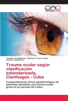 Paperback Trauma ocular según clasificación estandarizada, Cienfuegos - Cuba [Spanish] Book