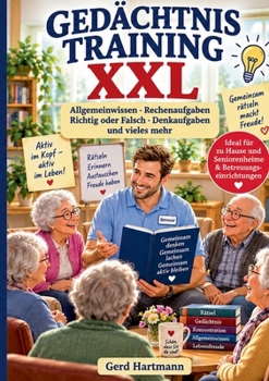 Gedächtnistraining XXL: Allgemeinwissen. Rechenaufgaben Richtig oder Falsch Denkaufgaben und vieles mehr (German Edition)