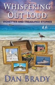 Paperback Whispering Out Load, Vignettes and Treasured Stories Book