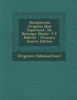 Paperback Hexaplorum Origenis Quæ Supersunt, Ed. Notisque Illustr. C.f. Bahrdt [Latin] Book