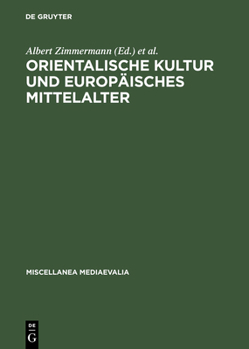 Hardcover Orientalische Kultur Und Europäisches Mittelalter [German] Book