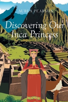 Paperback Discovering Our Inca Princess Book