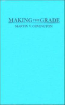 Hardcover Making the Grade: A Self-Worth Perspective on Motivation and School Reform Book