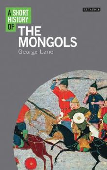 Hardcover A Short History of the Mongols Book