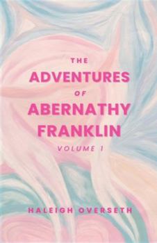 Paperback The Adventures of Abernathy Franklin Book
