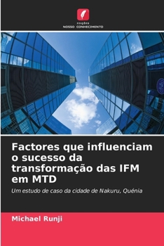 Paperback Factores que influenciam o sucesso da transformação das IFM em MTD [Portuguese] Book