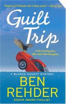 Guilt Trip - Book #4 of the Blanco County Mysteries