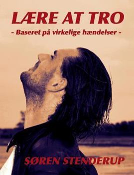 Paperback L?re at tro: Baseret p? virkelige h?ndelser [Danish] Book