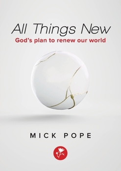 Paperback All Things New: God's plan to renew our world Book