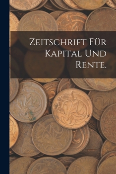 Paperback Zeitschrift für Kapital und Rente. [German] Book