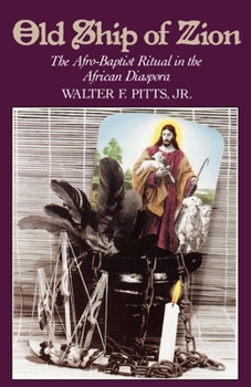 Paperback Old Ship of Zion: The Afro-Baptist Ritual in the African Diaspora Book