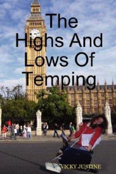 Paperback The Highs and Lows of Temping Book