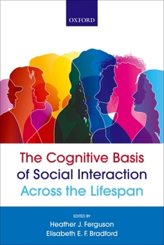 Paperback The Cognitive Basis of Social Interaction Across the Lifespan Book