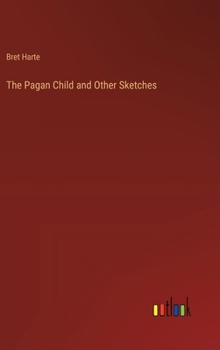 Hardcover The Pagan Child and Other Sketches Book