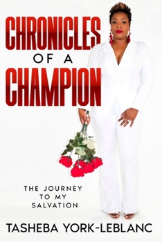 Paperback Chronicles of A Champion: The Journey To My Salvation Book