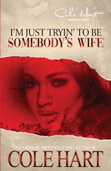 Paperback I'm Just Tryin' To Be Somebody's Wife Book