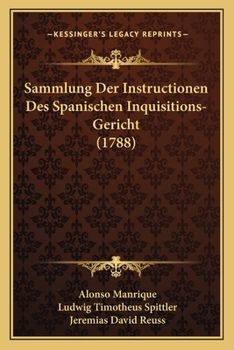 Paperback Sammlung Der Instructionen Des Spanischen Inquisitions-Gericht (1788) [German] Book
