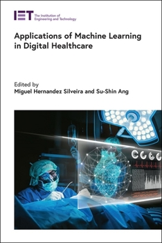 Hardcover Applications of Machine Learning in Digital Healthcare Book