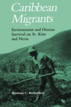 Hardcover Caribbean Migrants: Environment Human Survival St. Kitts Nevis Book