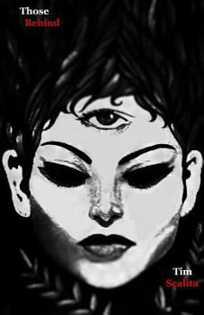 Paperback Those Behind (Black Edition): Revised from the original and with more Concept artwork Book