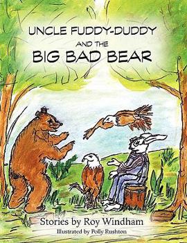 Paperback Uncle Fuddy-Duddy and the Big Bad Bear Book
