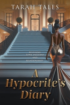 Paperback A Hypocrite's Diary: Releasing Toxic Patterns and Relationships Book