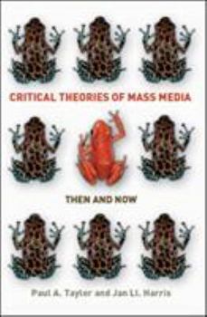 Paperback Critical Theories of Mass Media: Then and Now Book