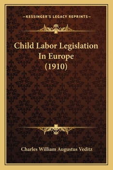 Paperback Child Labor Legislation In Europe (1910) Book