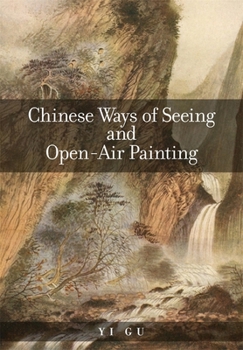 Hardcover Chinese Ways of Seeing and Open-Air Painting Book