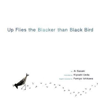 Paperback Up Flies the Blacker than Black Bird Book