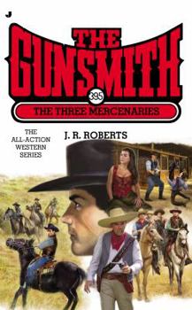 Mass Market Paperback The Gunsmith 395: The Three Mercenaries Book