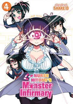 Nurse Hitomi's Monster Infirmary, Vol. 4 - Book #4 of the Hitomi-sensei no Hokenshitsu