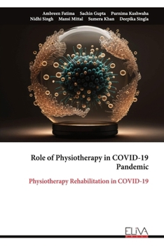 Paperback Role of Physiotherapy in COVID-19 Pandemic: Physiotherapy Rehabilitation in COVID-19 Book