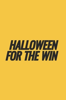 Halloween For The Win: Blank Lined Notebook