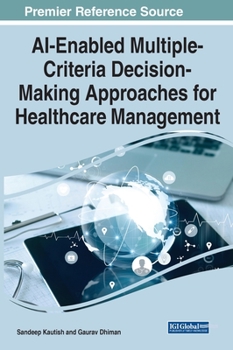 Hardcover AI-Enabled Multiple-Criteria Decision-Making Approaches for Healthcare Management Book