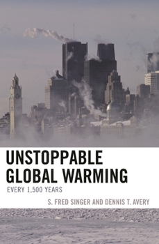 Hardcover Unstoppable Global Warming: Every 1,500 Years Book