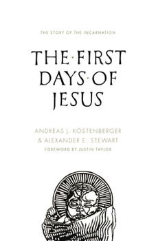 Paperback The First Days of Jesus: The Story of the Incarnation Book